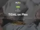 Plex and TIDAL free trial offer